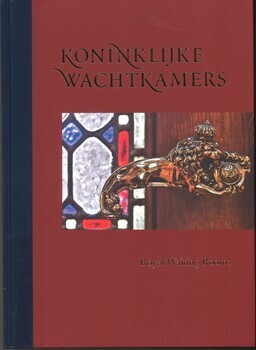 Koninklijke wachtkamers. Royal waiting rooms. Een reis door de tijd. A journey through time